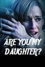 Are You My Daughter? ( 2015 )