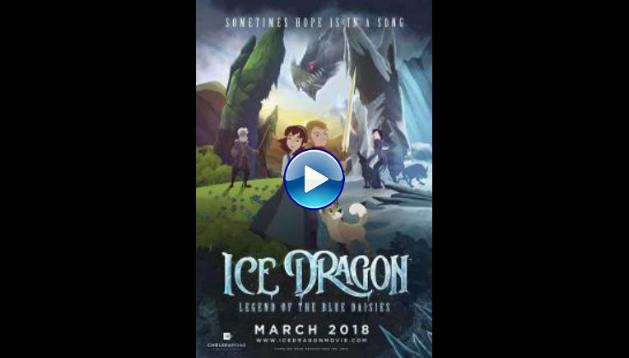 Ice Dragon: Legend of the Blue Daisies (2019)