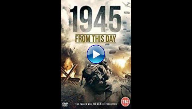 1945 From This Day (2018)