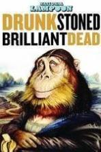 Drunk Stoned Brilliant Dead: The Story of the National Lampoon ( 2015 )