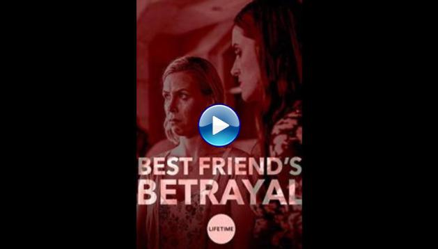 Best Friend's Betrayal (2019) 