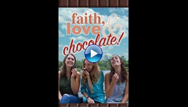 Faith, Love & Chocolate (2018)