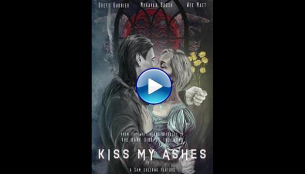 Kiss My Ashes (2018)