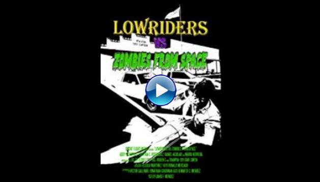 Lowriders vs Zombies from Space (2017)