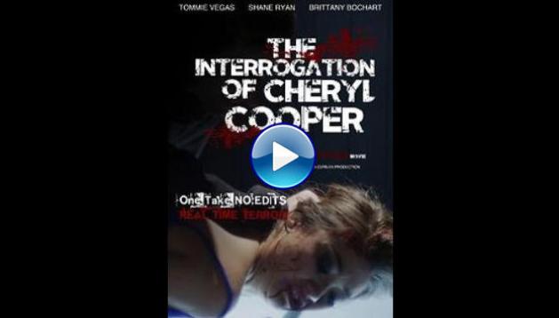 The Interrogation of Cheryl Cooper (2014)