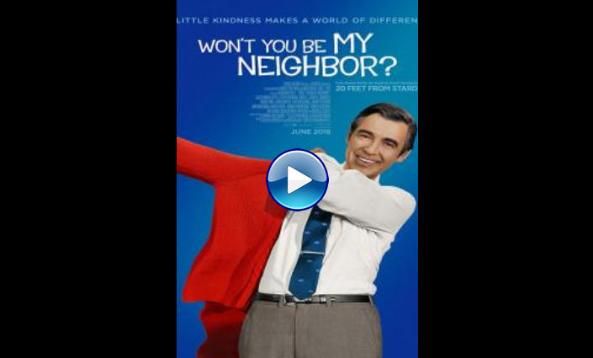 Won't You Be My Neighbor? (2018)