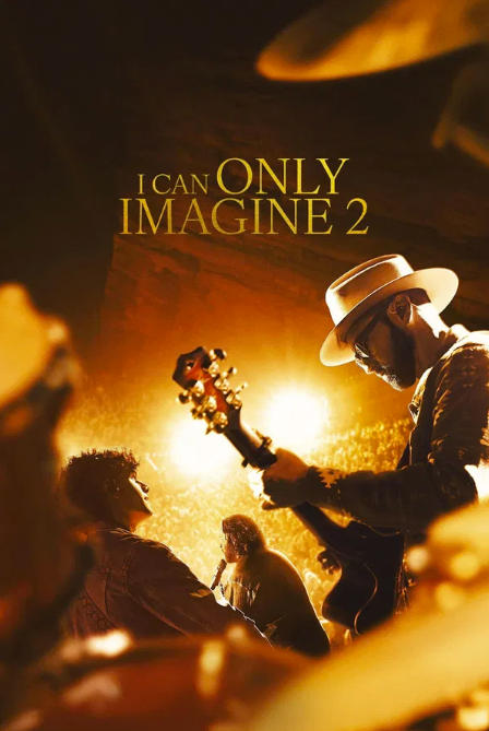 I Can Only Imagine 2